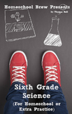 Sixth Grade Science (For Homeschool or Extra Practice)