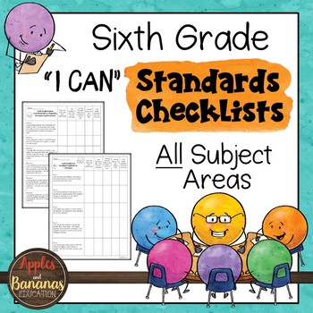 Preview of Sixth Grade Standards Checklists for All Subjects  - "I Can"