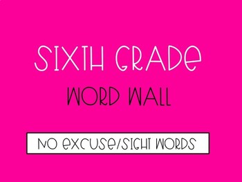 Preview of Sixth Grade Word Wall - No Excuse Words (Editable)