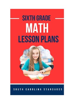 Preview of Sixth grade Math Lesson Plans - South Carolina Standards