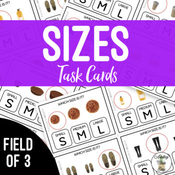 Preview of Sizes - Small Medium Large Field of 3 Task Cards