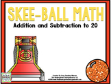 Skee-Ball Math: Addition and Subtraction to 20