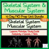 Skeletal & Muscular Systems 10 Day NO PREP Unit Bundle: Le