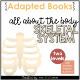 Skeletal System Adapted Books [ Level 1 and 2 ]