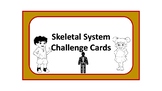 Skeletal System Challenge Cards