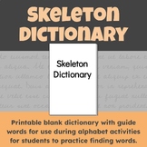 Skeleton Dictionary for use with Alphabet and Dictionary Practice