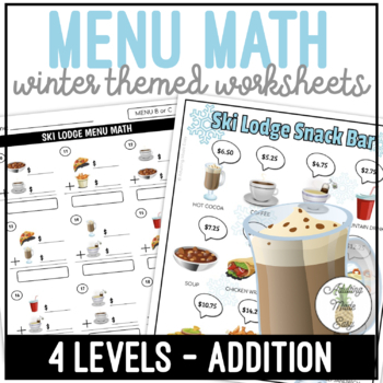 Preview of Ski Lodge Snack Bar Menu Math Addition Worksheets