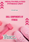 Skill Components of Fitness - Health Related Fitness Unit (PYP)