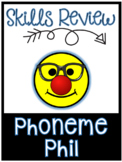 Skills Review: Phoneme Phil