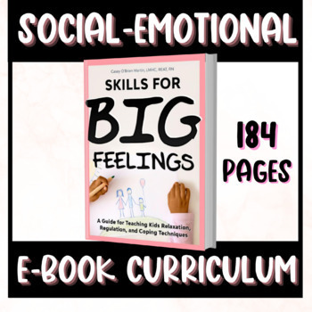 Preview of Skills for Big Feelings Social Emotional Learning Coping Skills eBook Curriculum