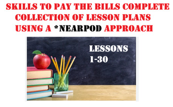 Preview of Skills to Pay the Bills Complete Set of Lessons 1 - 30, using a Nearpod Approach