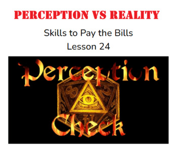 Preview of Skills to Pay the Bills Lesson 24 -- using Nearpod -- PERCEPTION vs REALITY