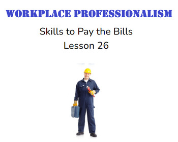 Preview of Skills to Pay the Bills Lesson 26 -- using Nearpod -- WORKPLACE PROFESSIONALISM