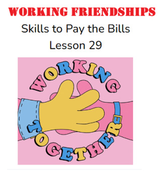 Preview of Skills to Pay the Bills Lesson 29 -- using Nearpod -- WORKING FRIENDSHIPS