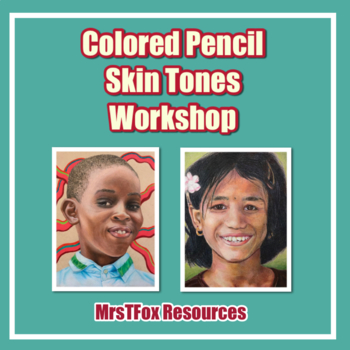 Preview of Skin Tones in Colored Pencil Drawing Art Teaching Resource