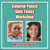 Skin Tones in Colored Pencil Drawing Art Teaching Resource