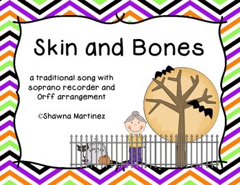Preview of Skin and Bones - an Orff arrangement with a cross-over bordun & soprano recorder