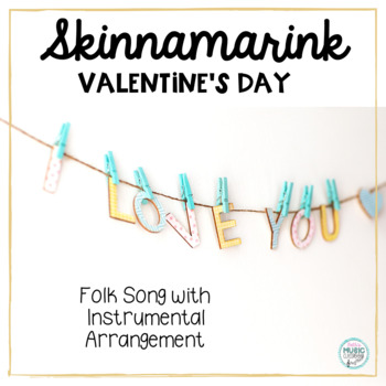Preview of Skinnamarink, Valentine's Day Music Activity, Folk Song with Instrumental Arr.