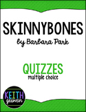 Skinnybones by Barbara Park:  12 Quizzes