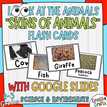 Preview of Printable and Digital Skins of Animals Flashcards for K-3rd with Google Slides