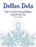Skip Count by 6s, Dot to Dot Snowflake Winter Math Activity