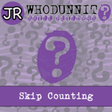 Skip Counting Activity - 2.NBT.A.2 - Whodunnit JR