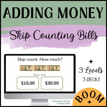 Preview of Skip Counting Bills | SPED Money Math | 3 Levels BOOM CARDS