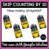 Skip Counting by 10 for Google Classroom™
