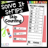 Skip Counting by 2, 5, 10 and 100 Solve It Strips®