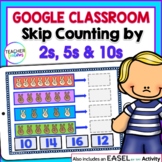 SKIP COUNTING BY 2, 5 & 10 Google Slides & EASEL Activities