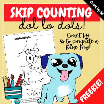 Preview of Skip Counting by 5s Dot to Dot Worksheet - Freebie - Blue Dog