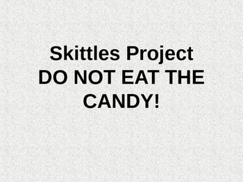 Preview of Skittles Project