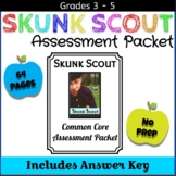 Skunk Scout NO PREP Common Core Assessment Packet
