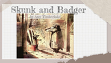 Skunk and Badger Read Aloud Google Slides
