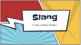 Slang Words/Phrases in the United States (ENL/EFL)