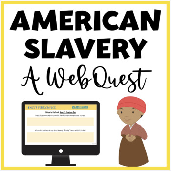 Preview of Slavery in America: A WebQuest Activity with Google Slides™ - Slave Trade