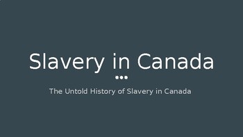 Preview of Slavery In Canada - North American History