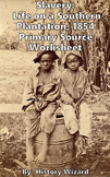 Slavery: Life on a Southern Plantation, 1854 Primary Sourc