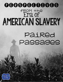 Preview of Slavery Perspectives from the Age of American Slavery Paired Passages