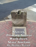 Slavery Primary Source Worksheet: Slave Auction