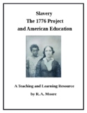 Slavery, The 1776 Project and American Education