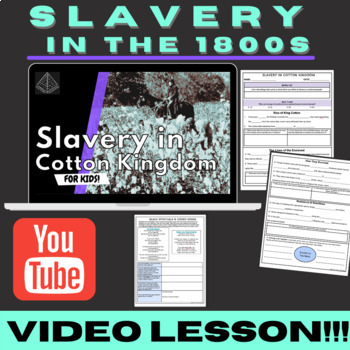 Preview of Slavery and King Cotton in the 1800s | VIDEO LESSON!
