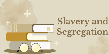 Preview of Slavery and Segregation Unit 