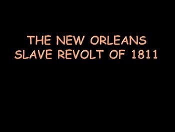 Preview of Slavery and the New Orleans Slave Revolt of 1811