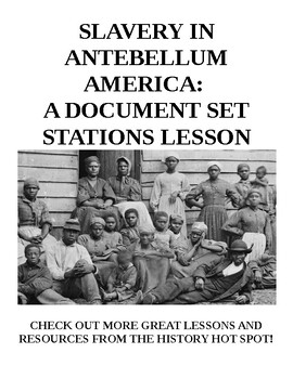 Preview of Slavery in Antebellum America: A Document Set Stations Lesson
