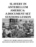 Slavery in Antebellum America: A Document Set Stations Lesson