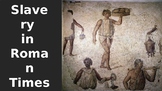 Slavery in Roman Times