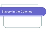 Slavery in the Colonies