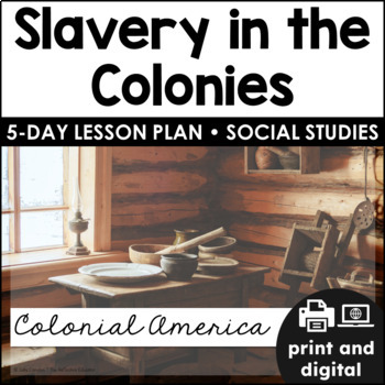 Preview of Slavery in the Colonies | Colonial America | Social Studies