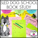 Sled Dog School Book Study with Reading Comprehension & Op